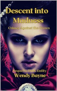 Descent into Madness: Crimes Against the Crown