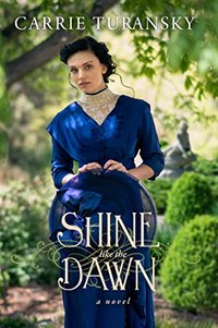 Shine Like the Dawn: A Novel