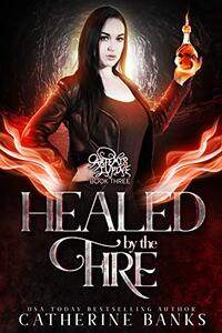 Healed by the Fire (Artemis Lupine Book 3)