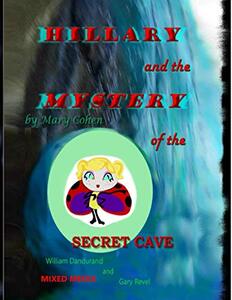 Hillary and the Mystery of the Secret Cave: Mixed Media (The Adventures of Hillary the Little Ladybug)