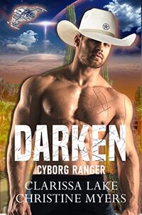 Darken: Cyborg Ranger (Cyborg Rangers Series Book 2)