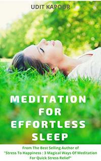 MEDITATION FOR EFFORTLESS SLEEP: Start Your Journey to Deep and Restful Sleep (insomnia, how to sleep, sleep disorders, sleeping problems)