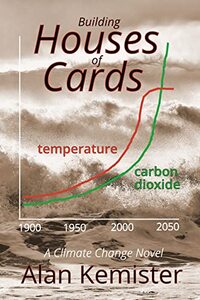 Building Houses of Cards (The Road to Environmental Armegeddon Book 2)