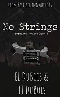 No Strings: Frosaken Hearts Book 2 (Forsaken Hearts)