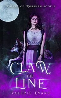 Claw the Line: Wolves of Worsham #2