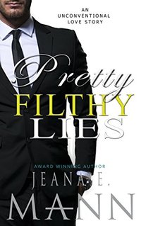 Pretty Filthy Lies: An Unconventional Love Story (Pretty Broken Book 2) - Published on Nov, 2015