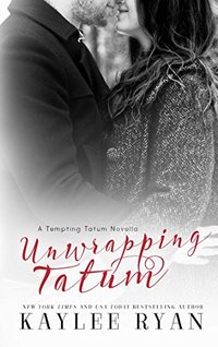 Unwrapping Tatum: Tempting Tatum Novella