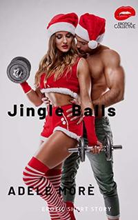 Jingle Balls: An Erotic Short Story