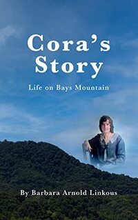 Cora's Story: Life On Bays Mountain (Life on Bays Mountain Series) - Published on Oct, 2021