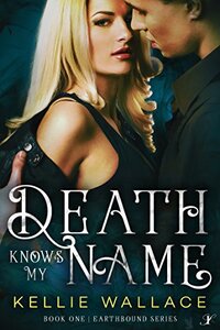 Death Knows My Name (Earthbound Series Book 1)