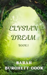 Elysian Dream (Elysia and Beyond Book 1) - Published on Dec, 2024