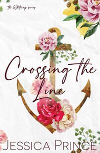 Crossing the Line - a Single Mother, Small-Town Romance: Special Edition (Whitecap Special Edition)