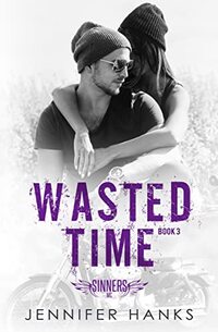 Wasted Time (Sinners MC Book 3)