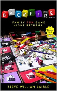 Stevie Tenderheart Books Backfire by Kodel: (DIY Board Game) Family FUN Game Night Returns!