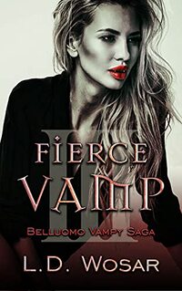 Fierce Vamp (Belluomo Vampy Saga Book 3)