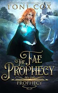 Fae Prophecy (The Fae Prophecy Series Book 1)