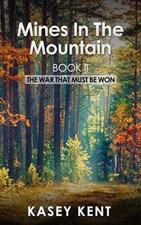 Mines In The Mountain (The War That Must Be Won Book 2) - Published on Nov, 2020