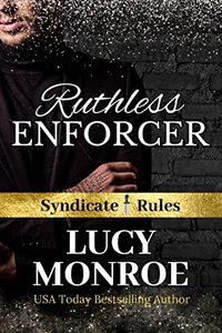 Ruthless Enforcer: An Accidental Pregnancy Mafia Romance (Syndicate Rules Book 4)