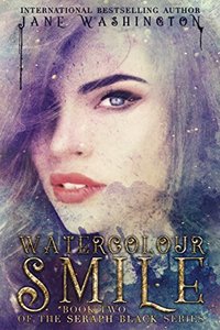 Watercolour Smile (Seraph Black Book 2) - Published on Feb, 2016