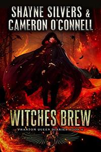 Witches Brew: Phantom Queen Book 6 - A Temple Verse Series (The Phantom Queen Diaries)