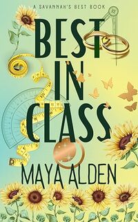 Best In Class: Enemies to Lovers, Second Chance Romance (Savannah's Best)