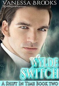 Wylde Switch (A Shift in Time Book 2)