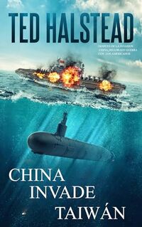 China Invade Taiwan: AGENTES RUSOS LIBRO 6 (Spanish Edition)