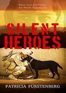 Silent Heroes: When Love and Values Are Worth Fighting for