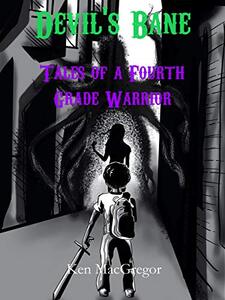 Devil's Bane: Tales of a Fourth Grade Warrior