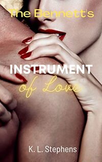 Instrument of Love: The Bennett's