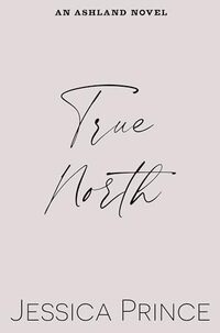 True North: a Small Town Romance
