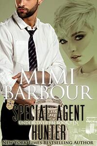 Special Agent Hunter (Undercover FBI Book 10)