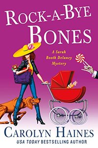 Rock-a-Bye Bones: A Sarah Booth Delaney Mystery