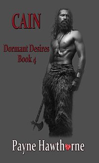 CAIN: Dormant Desires Book 4