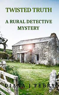 Twisted Truth: A rural detective mystery (Peter Hatherall Mystery Book 5)