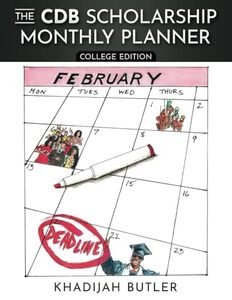 The CDB Scholarship Monthly Planner - College Edition