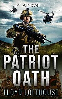 The Patriot Oath: A Josh Kavanagh Thriller (The Josh Kavanagh Thrillers)