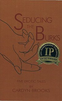 Seducing The Burks: Five Erotic Tales