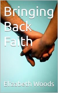 Bringing Back Faith (Cedar's Port Series Book 4) - Published on Aug, 2024