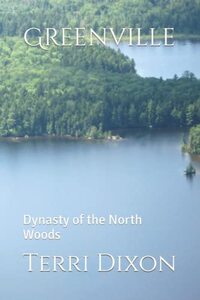 Greenville: Dynasty of the North Woods