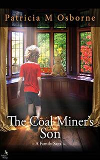 The Coal Miner's Son: A Family Saga (House of Grace Book 2)