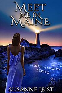 Meet Me In Maine: Book One of The Blue Harbor Series