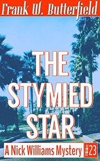 The Stymied Star (A Nick Williams Mystery Book 23)