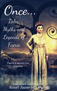 Once.: Tales, Myths and Legends of Faerie