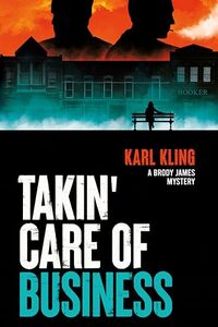 Takin' Care of Business: A Brody James Mystery - Published on Jan, 2025