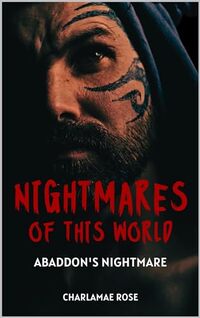 Nightmares of this World: Abaddonâ€™s Nightmare (The King of the Nightmares of this World)