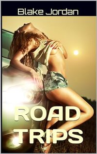 ROAD TRIPS: TWO FOR THR ROAD (POLICE FORCE Book 1)