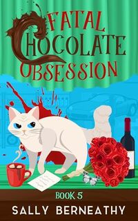 Fatal Chocolate Obsession (Death by Chocolate Book 5)
