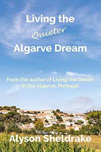 Living the Quieter Algarve Dream