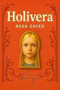 HOLIVERA NOVEL: The story of an American girl who knew nothing but pain yet turned her wounds into light and carved her name into the world as a symbol of hope and humanity.